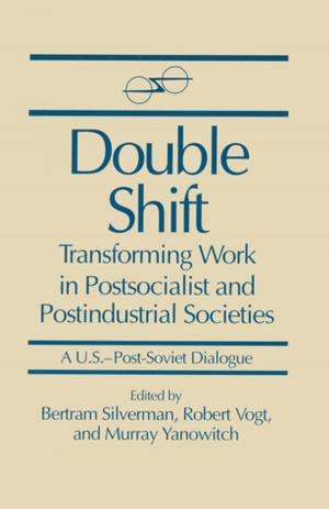 Book cover of Double Shift: Transforming Work in Postsocialist and Postindustrial Societies