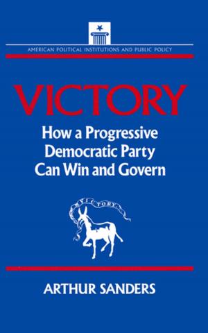 Cover of the book Victory: How a Progressive Democratic Party Can Win the Presidency by Erik van den Brink, Frits Koster, Victoria Norton