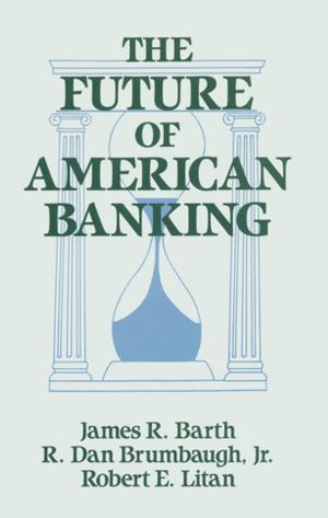 Cover of the book The Future of American Banking by Bhaswati Bhattacharya