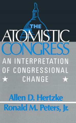 Cover of the book The Atomistic Congress: Interpretation of Congressional Change by Wes Folkerth