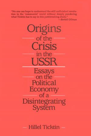 Cover of the book Origins of the Crisis in the U.S.S.R.: Essays on the Political Economy of a Disintegrating System by Frederic Jameson