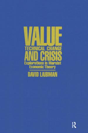 Cover of the book Value, Technical Change and Crisis: Explorations in Marxist Economic Theory by Amitendu Palit