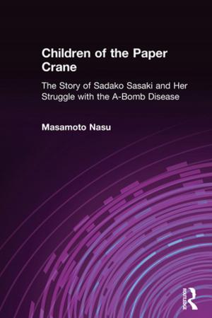 Cover of the book Children of the Paper Crane: The Story of Sadako Sasaki and Her Struggle with the A-Bomb Disease by Howard J. Wiarda