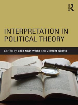 Cover of the book Interpretation in Political Theory by Clare MacMahon, Duncan Mascarenhas, Henning Plessner, Alexandra Pizzera, Raôul Oudejans, Markus Raab