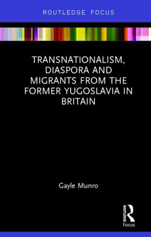 Cover of the book Transnationalism, Diaspora and Migrants from the former Yugoslavia in Britain by 
