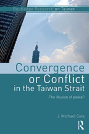 Book cover of Convergence or Conflict in the Taiwan Strait