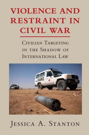 Cover of the book Violence and Restraint in Civil War by Pedro A. Sanchez