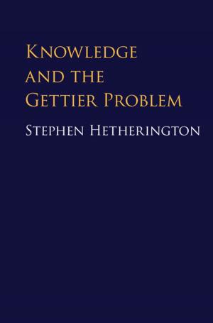 Cover of Knowledge and the Gettier Problem