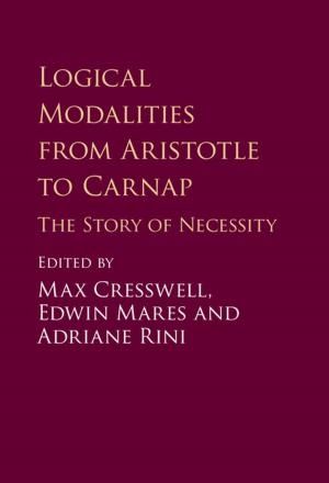 bigCover of the book Logical Modalities from Aristotle to Carnap by 