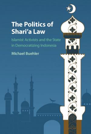 Cover of the book The Politics of Shari'a Law by Eric Alston, Lee J. Alston, Bernardo Mueller, Tomas Nonnenmacher