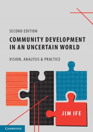 Cover of the book Community Development in an Uncertain World by Javier Bonet, Antonio J. Gil, Richard D. Wood