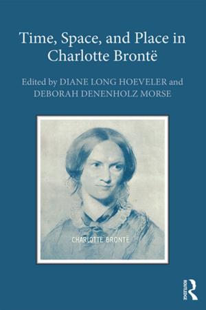 Cover of the book Time, Space, and Place in Charlotte Brontë by gaele vaillard