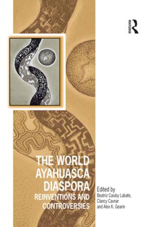 Cover of the book The World Ayahuasca Diaspora by Eric Carlton