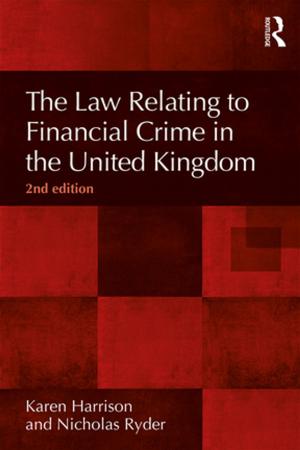 Cover of the book The Law Relating to Financial Crime in the United Kingdom by Edward Rynearson