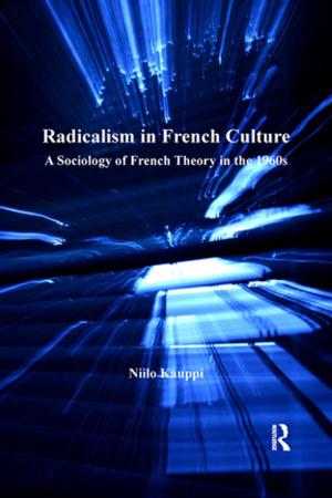 Cover of the book Radicalism in French Culture by Mark A. Vonderembse, David D. Dobrzykowski
