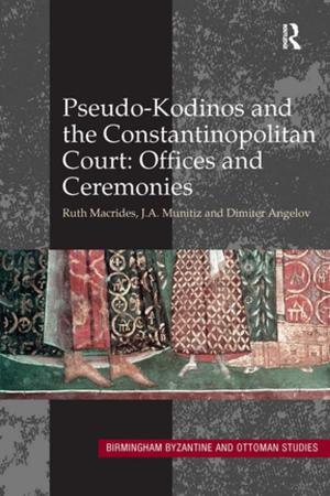 Cover of the book Pseudo-Kodinos and the Constantinopolitan Court: Offices and Ceremonies by Elizabeth Connor
