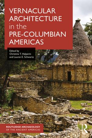 Cover of the book Vernacular Architecture in the Pre-Columbian Americas by Bill Warren