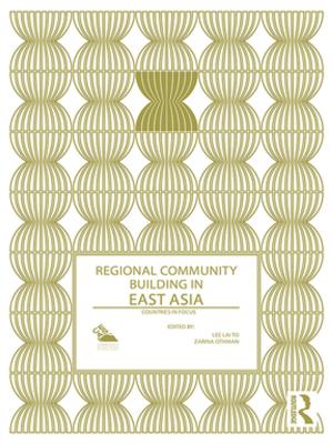 Cover of the book Regional Community Building in East Asia by A.G. Watts