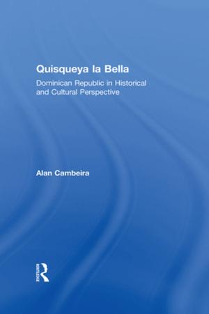 Cover of the book Quisqueya la Bella: Dominican Republic in Historical and Cultural Perspective by Andrew Basden