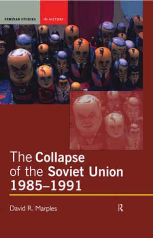 Cover of the book The Collapse of the Soviet Union, 1985-1991 by W. R. Garner