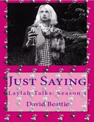 Book cover of Just Saying; Laylah Talks:Season 1