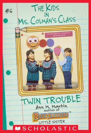 Cover of the book Twin Trouble (The Kids in Ms. Colman's Class #6) by Dan Poblocki
