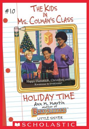 Cover of the book Holiday Time (The Kids in Ms. Colman's Class #10) by Jessie Haas