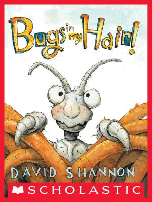 Cover of the book Bugs in My Hair! by Lauren Tarshis