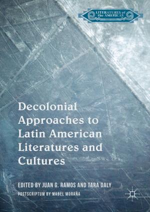 Cover of the book Decolonial Approaches to Latin American Literatures and Cultures by 