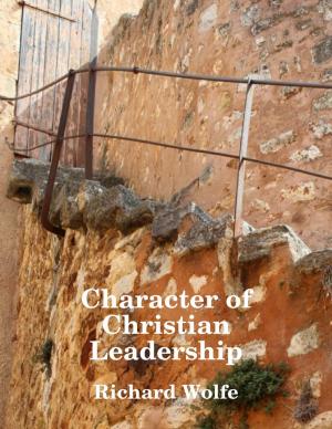 Cover of the book Character of Christian Leadership by Andrew Dykens, Abdoulaye Traore