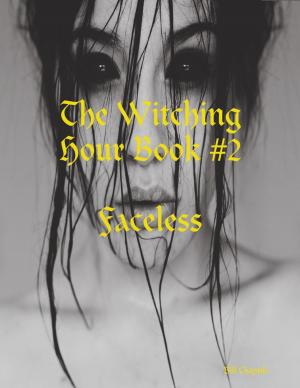 Cover of the book The Witching Hour Book #2 Faceless by Ian Shimwell