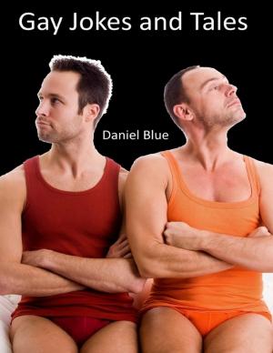 Cover of the book Gay Jokes and Tales by Daniel Rowe