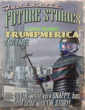 Book cover of Trumpmerica: Part Three