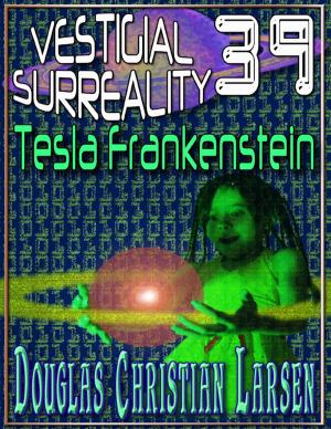 Book cover of Vestigial Surreality: 39: Tesla Frankenstein