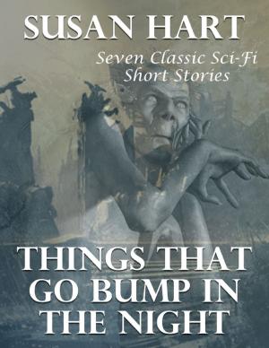 Cover of the book Things That Go Bump In the Night: Seven Classic Sci Fi Short Stories by Cecil Cory