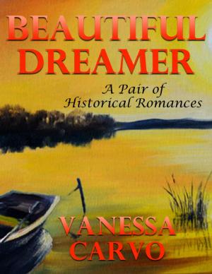 Cover of the book Beautiful Dreamer: A Pair of Historical Romances by Lawrence Lacsina