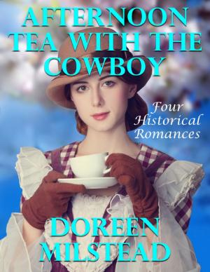 bigCover of the book Afternoon Tea With the Cowboy: Four Historical Romances by 