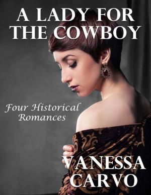 bigCover of the book A Lady for the Cowboy: Four Historical Romances by 