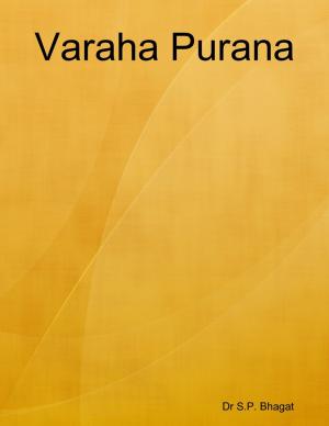 Cover of the book Varaha Purana by Dr S.P. Bhagat