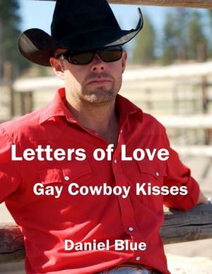 Cover of the book Letters of Love: Gay Cowboy Kisses by Justin Tully