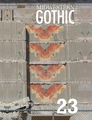 Cover of the book Midwestern Gothic: Fall 2016 Issue 23 by Justin Vining