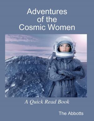 Cover of the book Adventures of the Cosmic Women - A Quick Read Book by Monique Golay