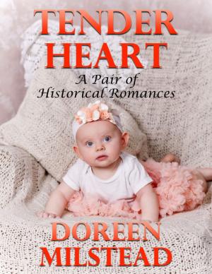 Cover of the book Tender Heart: A Pair of Historical Romances by James Carlisle