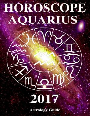 Cover of the book Horoscope 2017 - Aquarius by Ciera L Jeter