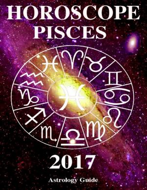 Cover of the book Horoscope 2017 - Pisces by Karolina Wloch