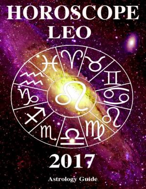 Cover of the book Horoscope 2017 - Leo by Robert Dave Johnston