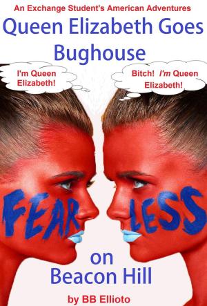 Book cover of Queen Elizabeth Goes Bughouse on Beacon Hill