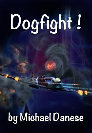 Cover of the book Dogfight! by Cuche Alarcón