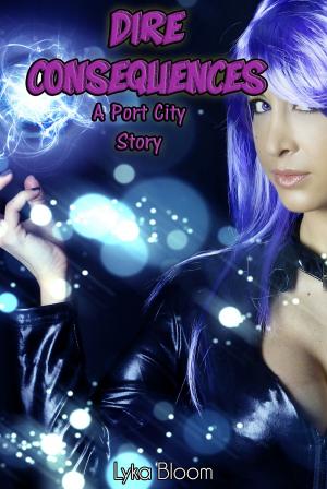 Cover of the book Dire Consequences: A Port City Story by Yvette Hines