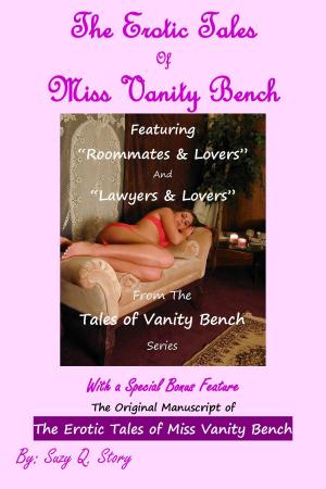 Cover of the book The Erotic Tales of Miss Vanity Bench by Luna Lance